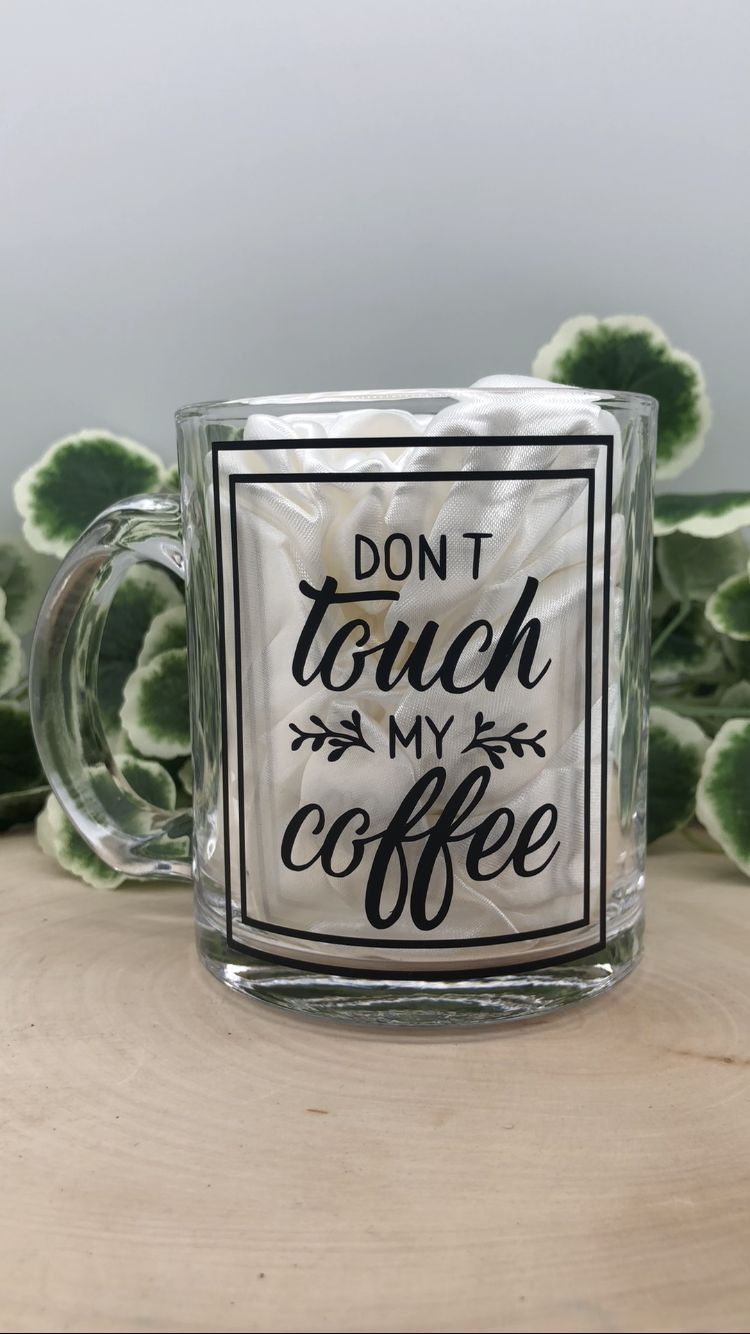 Don't Touch My Coffee Glass Mug